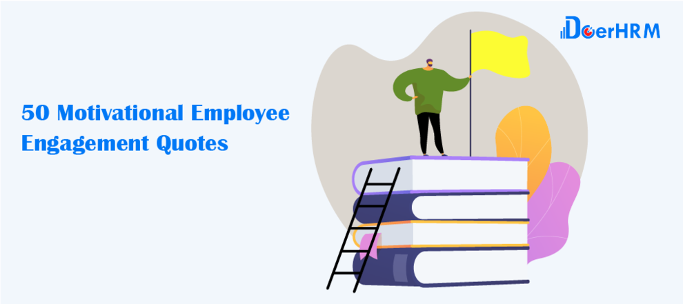 OKR Software - 50 Motivational Employee Engagement Quotes