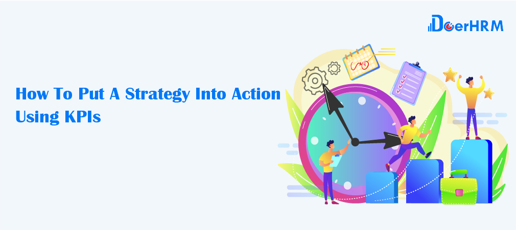 How To Put A Strategy Into Action Using KPIs